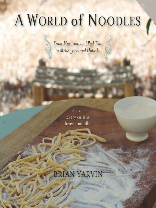 Title details for A World of Noodles by Brian Yarvin - Wait list
